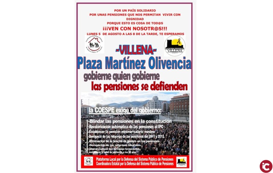 Durante el mes de agosto la Plataforma Local por la Defensa del Sistema Público de Pensiones de Villena llevará a los barrios de la ciudad su habitual concentración de los lunes a las ocho de la tarde