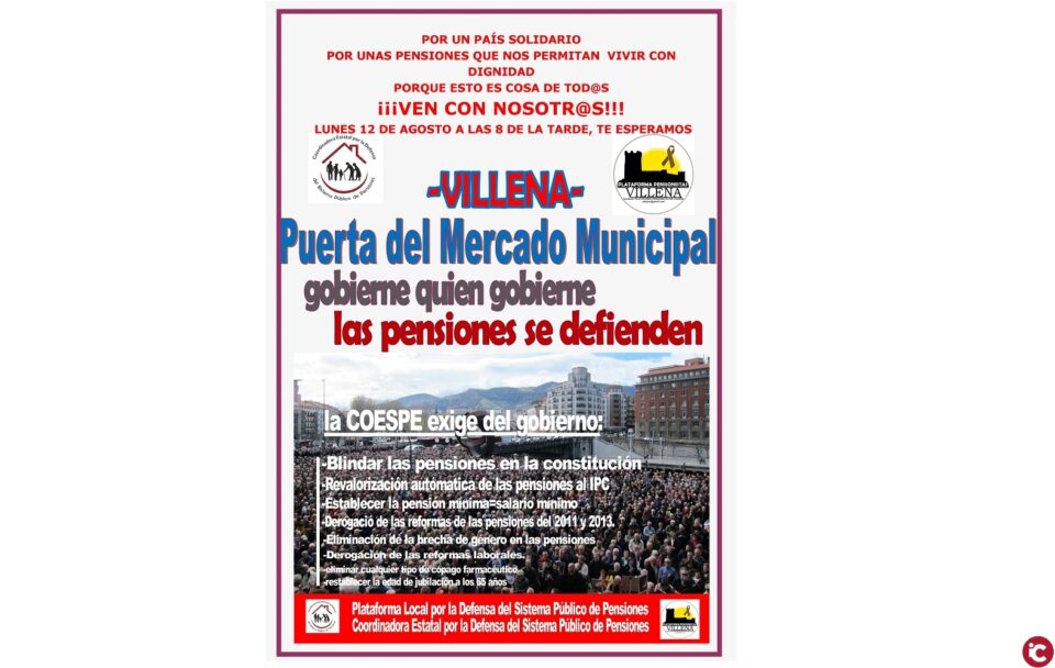 El pasado 5 de agosto la Plataforma Local por la Defensa del Sistema Público de Pensiones de Villena realizó una concentración con los vecinos de la Paz. La próxima concentración el lunes 12 en el Barrio del Mercado.