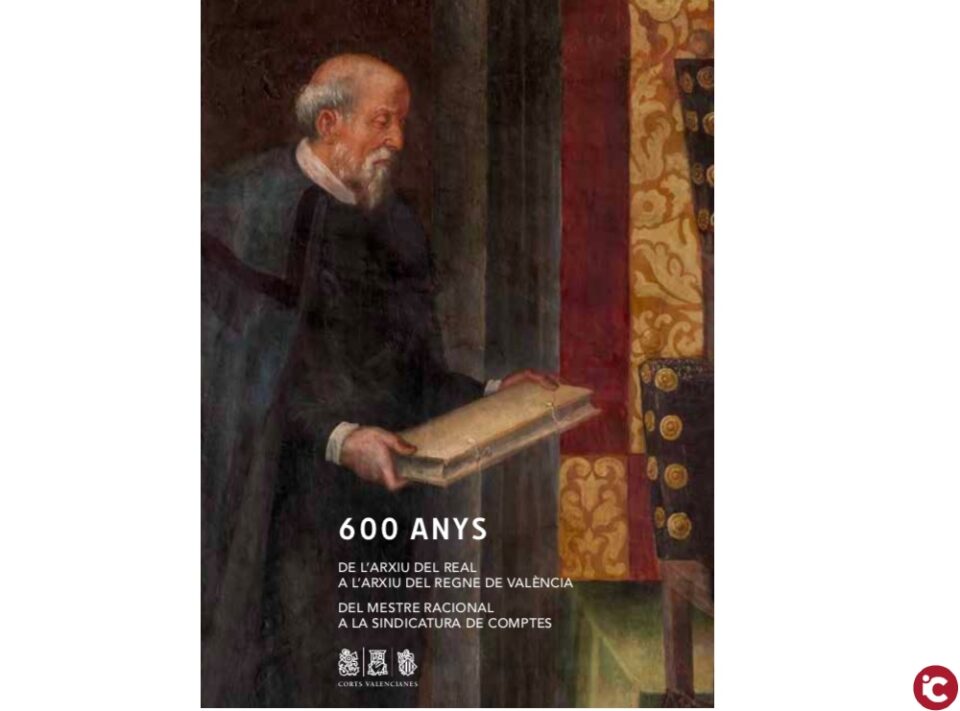 Les Corts commemoren el 600 aniversari de lArxiu del Regne de València i de la Sindicatura de Comptes