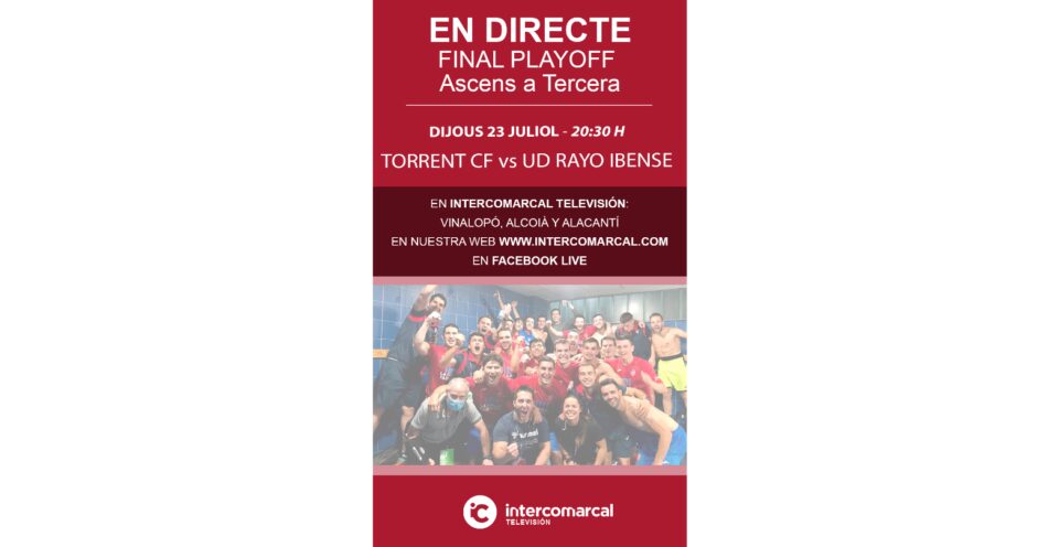 Intercomarcal Televisión emitirá el jueves en directo el partido de la FINAL PLAYOFF DE ASCENSO A TERCERA DIVISIÓN DEL U.D Rayo Ibense