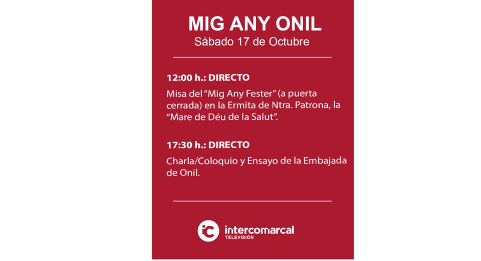 Mig Any 2020: Misa y Coloquio y Ensayo de la Embajada de Onil : emitido en directo por Intercomarcal Televisión