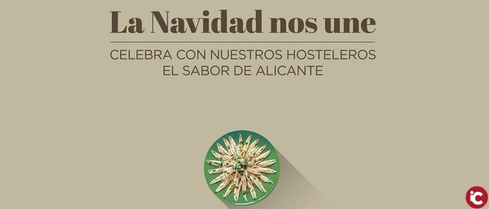 El Ayuntamiento y APEHA lanzan la campaña La Navidad nos une para promover el consumo en la hostelería de Alicante