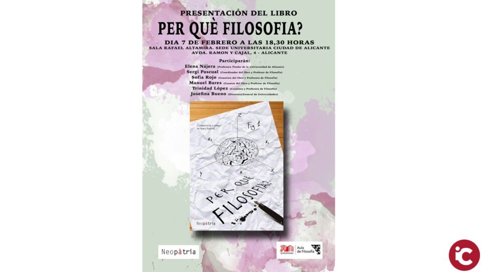 L'Aula de la Filosofia de la UA presenta el llibre Per què Filosofia? a la Seu Ciutat d'Alacant
