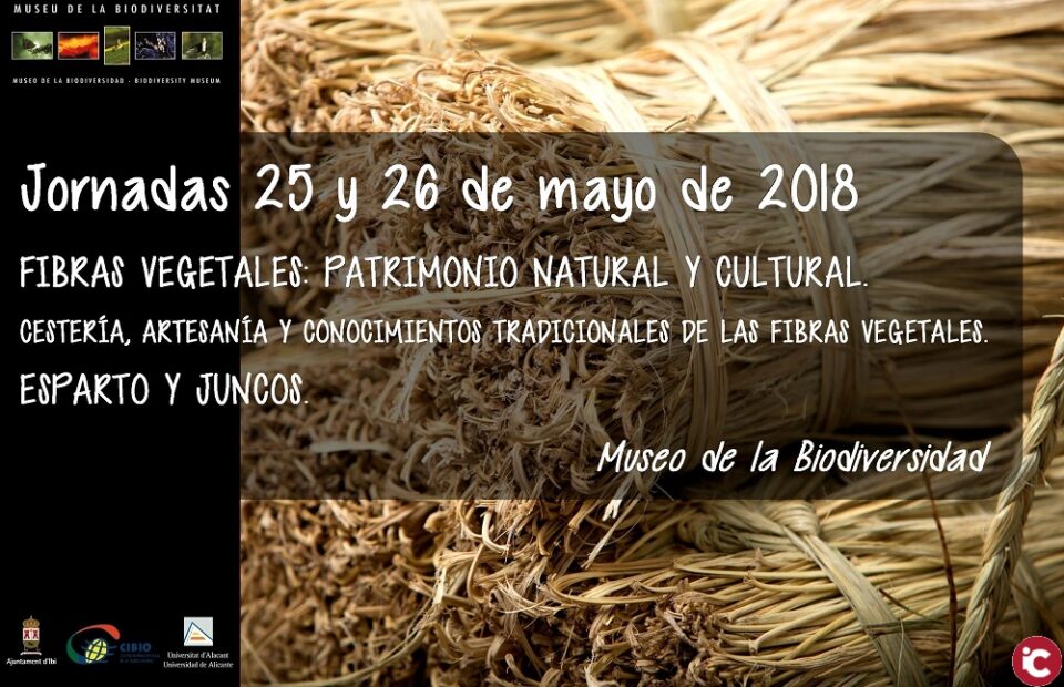 Jornadas sobre fibras vegetales en el Museo de la Biodiversidad de Ibi 25 y 26 de mayo