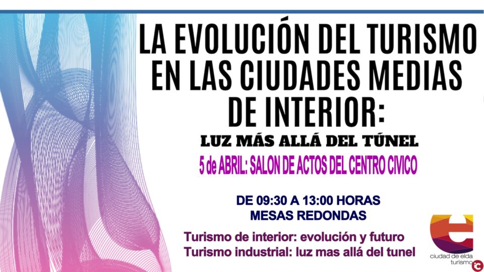Elda analiza el presente y el futuro del turismo en las ciudades medias de interior