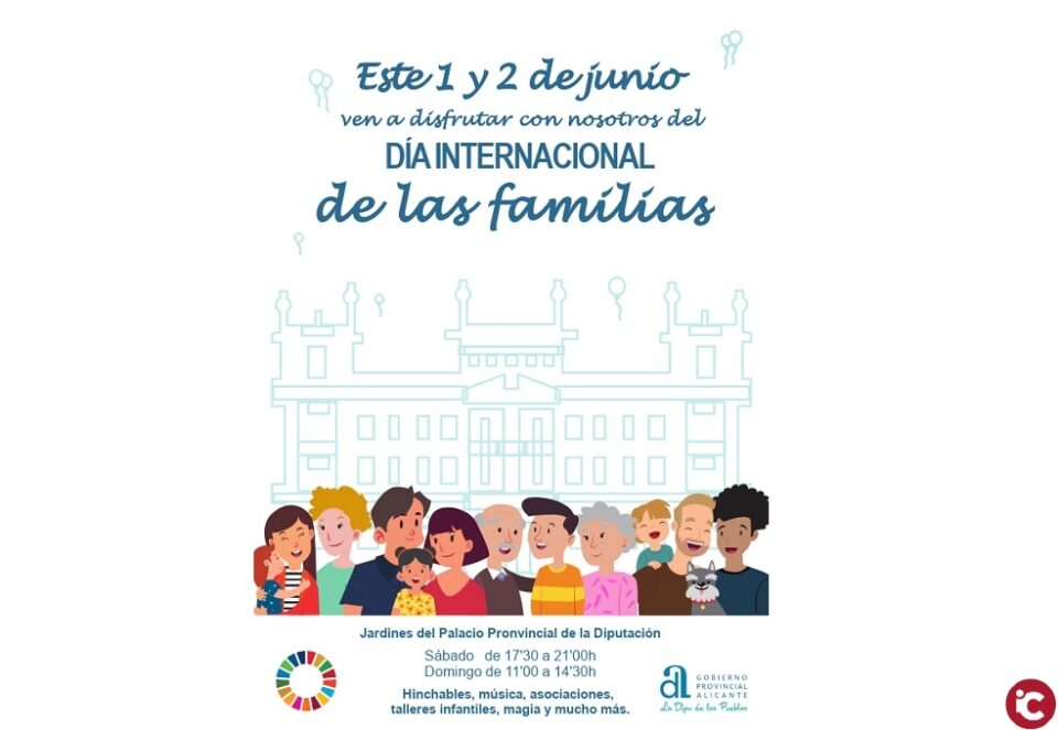 La Diputación de Alicante celebra este fin de semana con todos los ciudadanos de la provincia el Día Internacional de la Familia