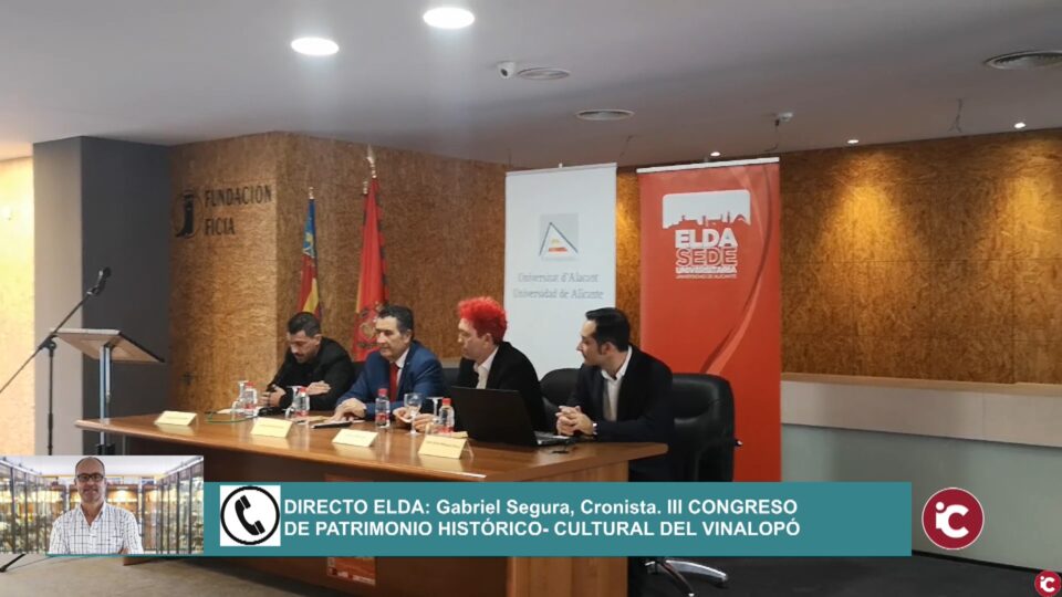 Elda acogió este pasado fin de semana el III Congreso del patrimonio Histórico-cultural del Vinalopó