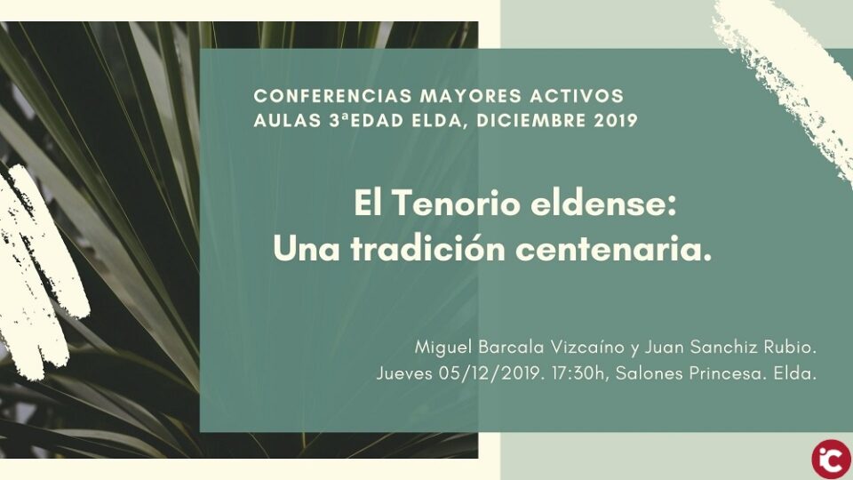 Conferencia "El Tenorio eldense: Una tradición centenaria" organizada por Aulas de la 3ª Edad