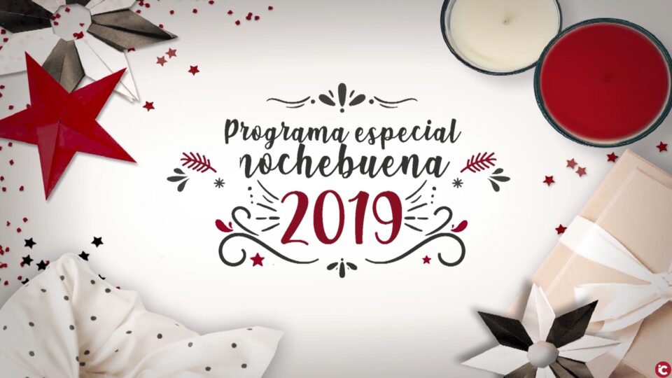 Programa Especial de Nochebuena y Navidad 2019