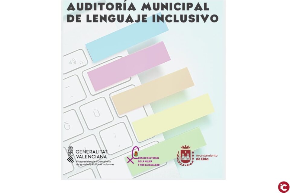 El Ayuntamiento de Elda realiza una auditoría de la utilización de lenguaje inclusivo en las comunicaciones municipales