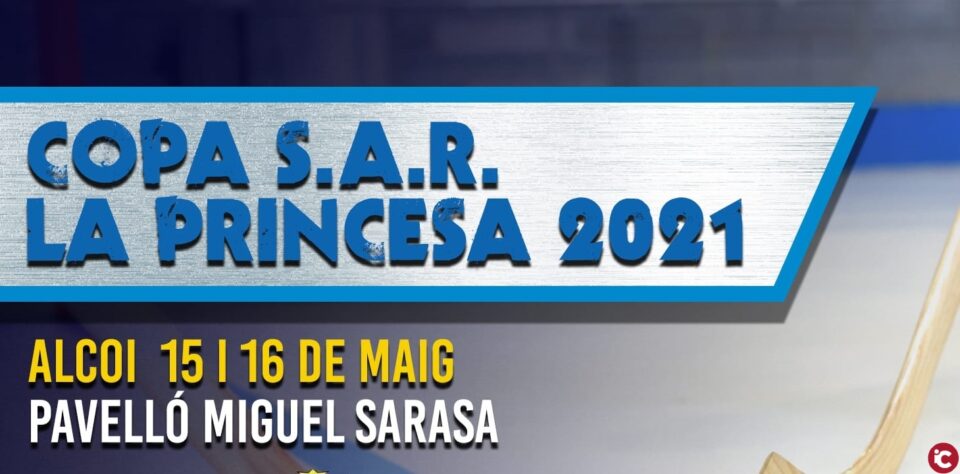 Alcoi serà seu de la Copa Princesa 2021 d'hoquei patins