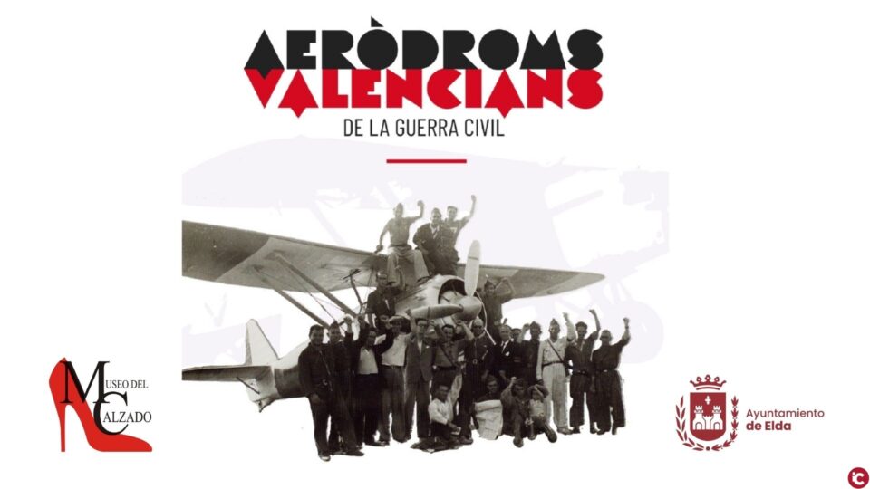 El Museo del Calzado acoge una exposición sobre los aeródromos ubicados en territorio valenciano durante la Guerra Civil