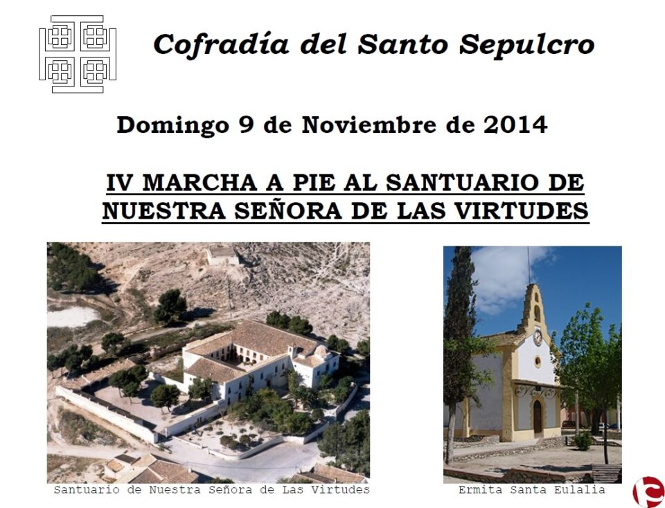 IV Marcha a Pie al Santuario Ntra. Sra. de las Virtudes (Villena) organizado por la Cofradía Santo Sepulcro de Elda