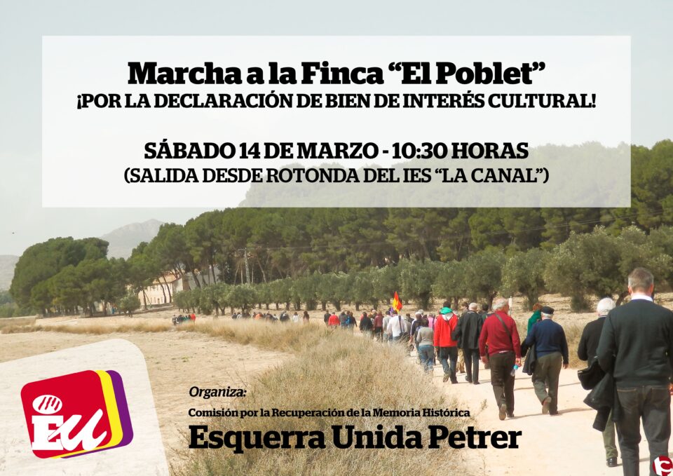 Área por la Recuperación de la Memoria Histórica de Esquerra Unida: B.I.C. PARA EL POBLET - MARCHA CÍVICA 14 DE MARZO
