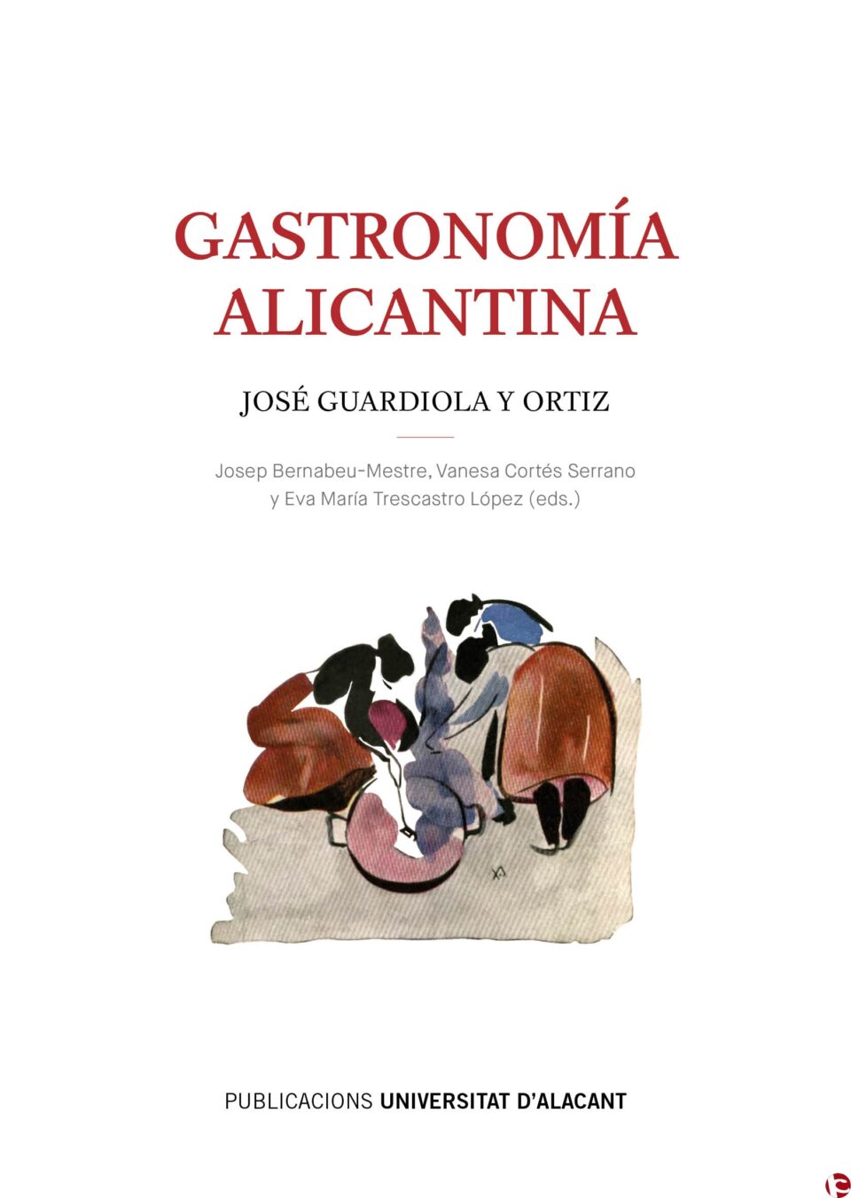 La Universitat dAlacant reedita Gastronomía alicantina