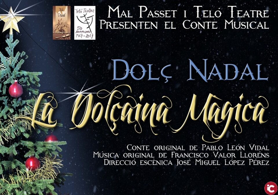 La Colla de Dolçaines i Tabals Mal Passet de Cocentaina i el grup de teatre "Teló Teatre" realitzaran el conte musical "DOLÇ NADAL