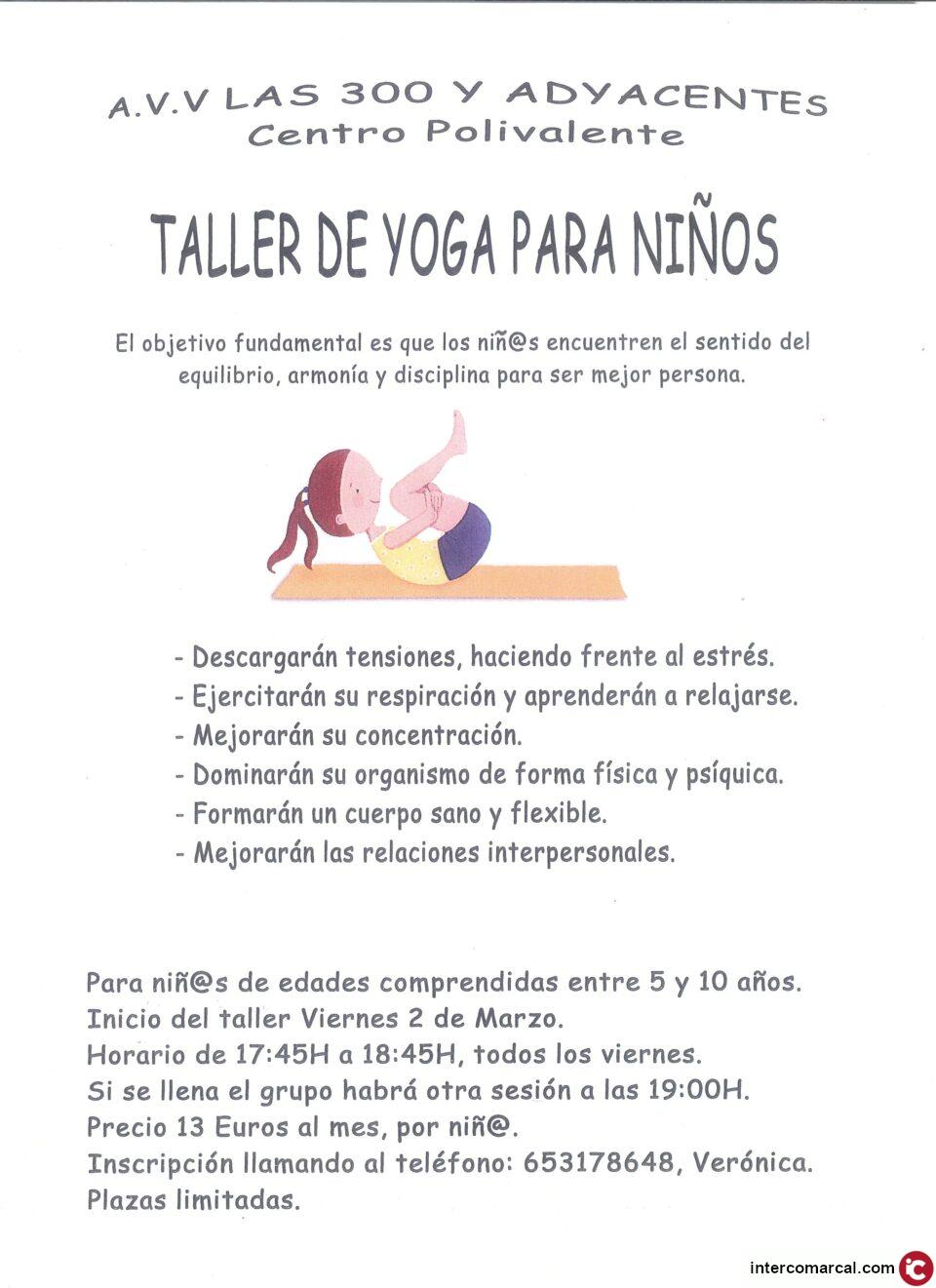 El próximo 2 de marzo comienza en el Centro Polivalente "Las 300" un taller de Yoga para niños/as impartido por la profesora Verónica González. Ya está abierto el plazo de inscripción