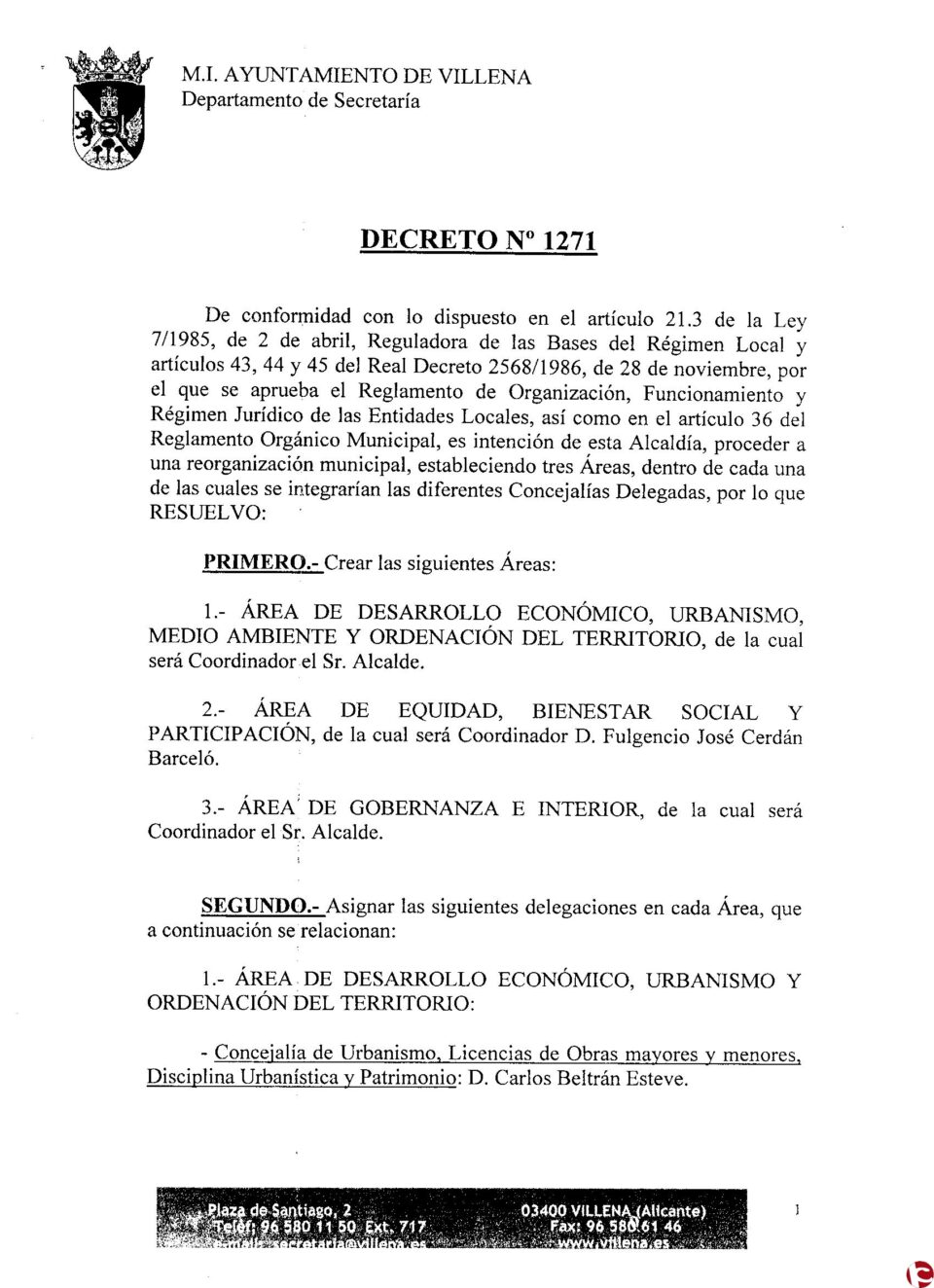 Nuevo cambio de concejalías en el equipo de Gobierno. El edil Richart se descarga de trabajo por motivos de salud