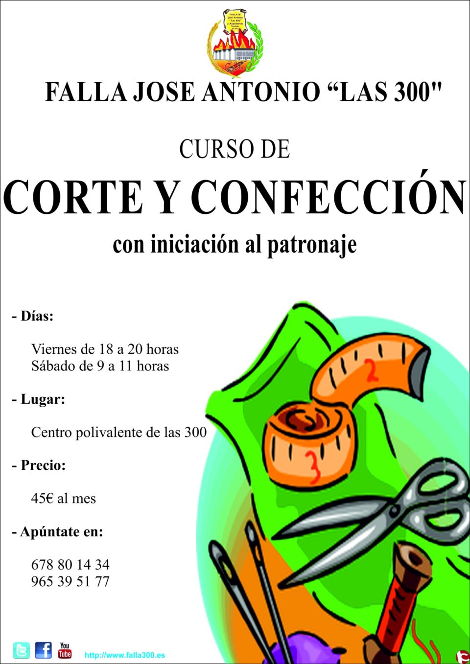 Se está preparando un curso de corte y confección. Falla las 300