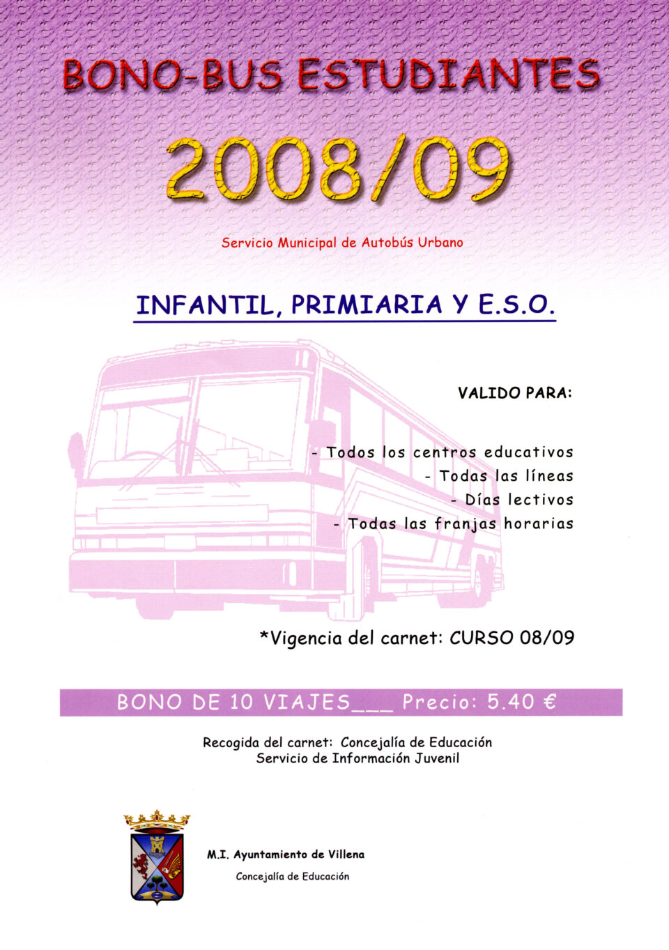 EDUCACIÓN OFRECE DE NUEVO EL BONO DESCUENTO DEL SERVICIO MUNICIPAL DE AUTOBÚS URBANO 2008 / 2009