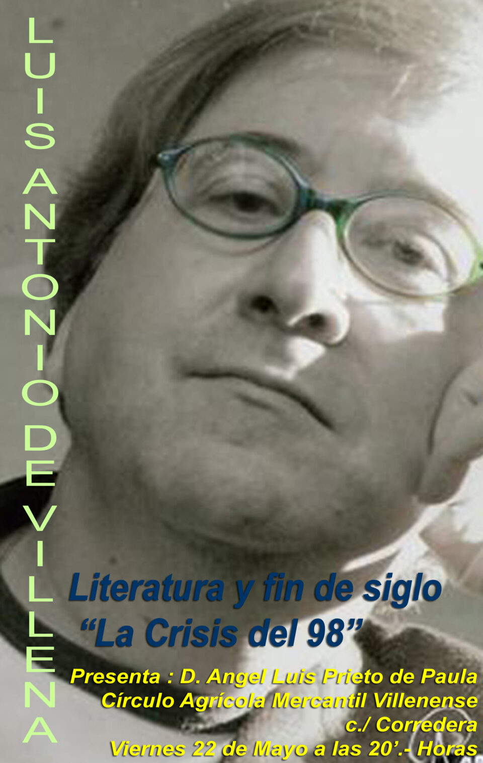 CIRCULO AGRICOLA MERCANTIL VILLENENSE CONFERENCIA DE: LUIS ANTONIO DE VILLENA