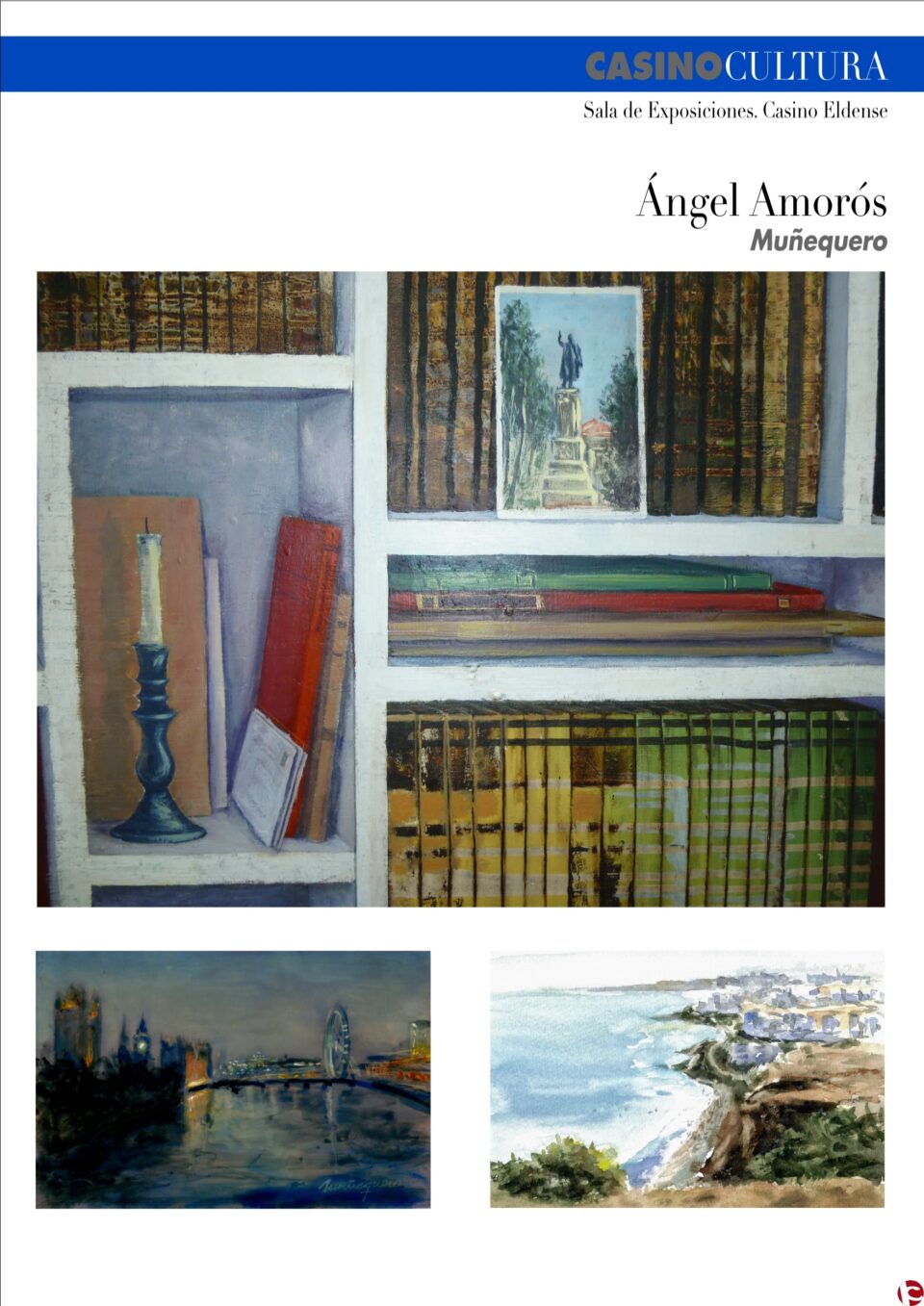 El viernes a las 20 horas se inaugura en el Casino la exposición de pinturas de Ángel Amorós